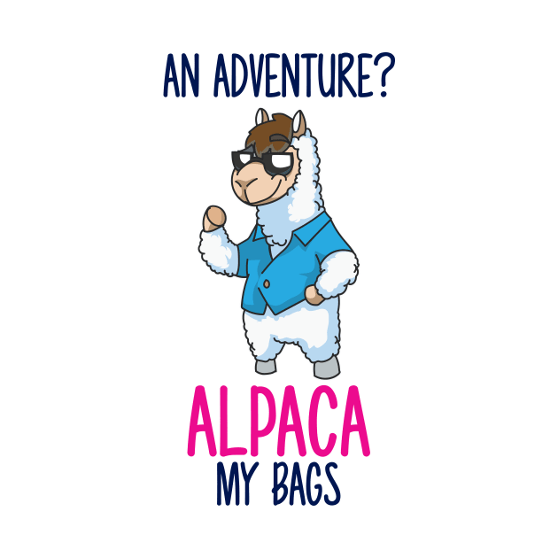 Adventure You Say Alpaca My Bags by Nowhereman78