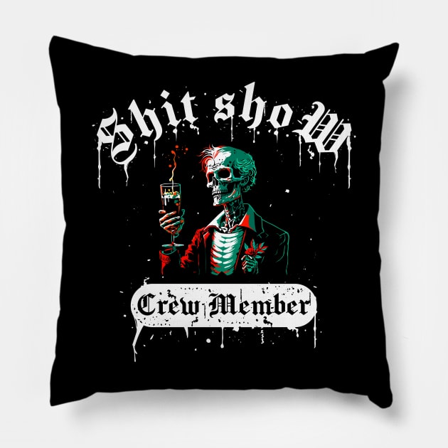 Shit Show Crew Member Pillow by VIQRYMOODUTO