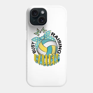 Volleyball - Busy Raising Ballers Phone Case