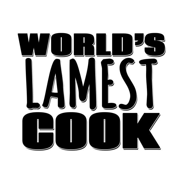 World's Lamest Cook by Mookle