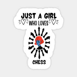 Just a girl who loves chess Magnet