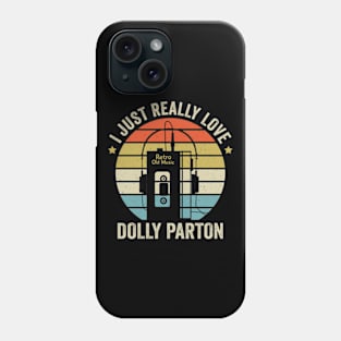 I Just Really Love Dolly Retro Old Music Style Phone Case