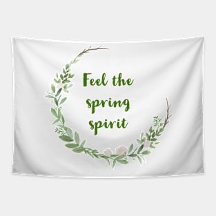 Feel the spring spirit Tapestry