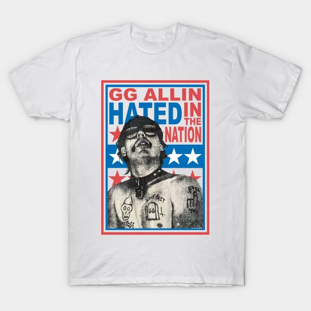 Hated the Nation - Gg Allin - T-Shirt | TeePublic