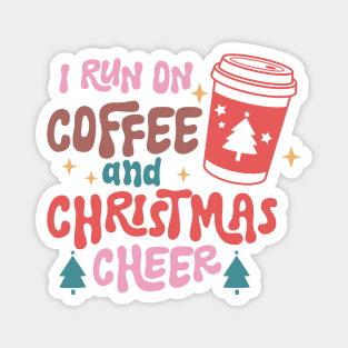 I Run On Coffee And Christmas Cheer Magnet