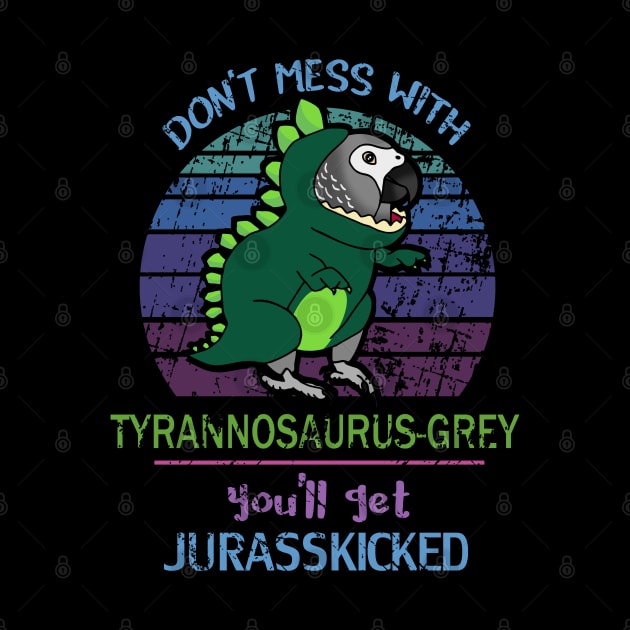 Don't mess with tyrannosaurus-grey, you'll get jurasskicked! by FandomizedRose