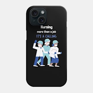 Nursing, more than a job it's a calling Phone Case