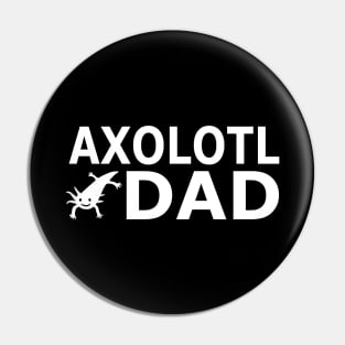 Axolotl Papa Father Design Mexico Fish Ideas Pin