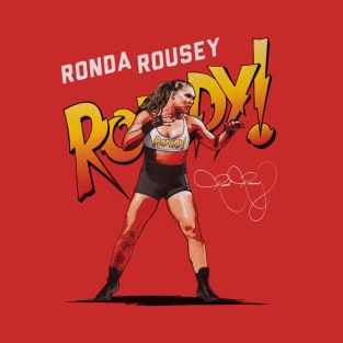 Ronda Rousey Rowdy Stance T-Shirt