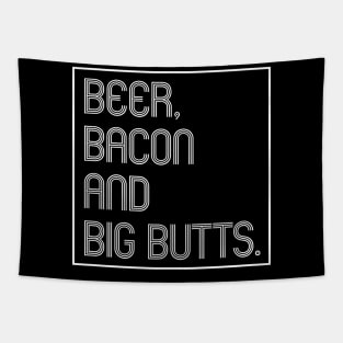 Beer, Bacon and Big Butts Tapestry