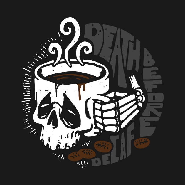 DEATH BEFORE DECAF by CloudyStars