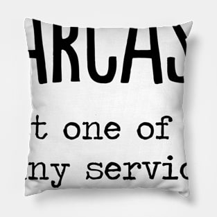 Sarcasm Quote Saying Funny Spruch Gift Idea Pillow