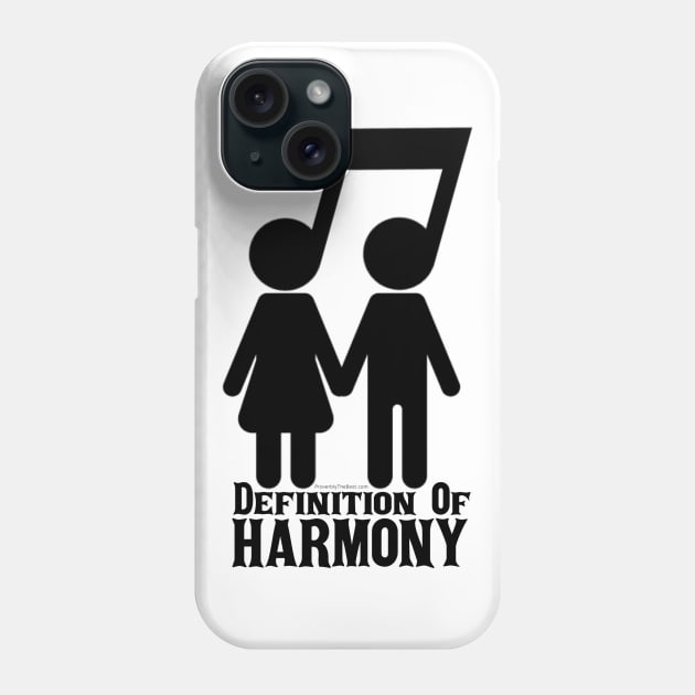 The Definition Of Harmony Phone Case by ProverblyTheBest