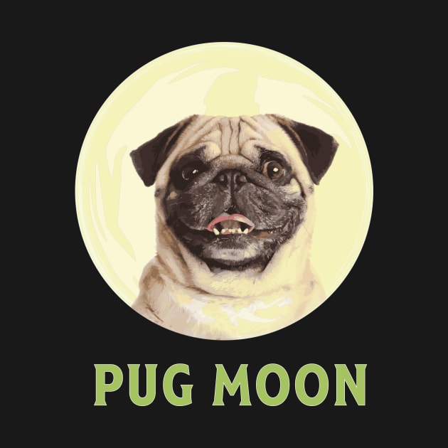 Pug Moon Funny Design for Pug Lovers by bbreidenbach