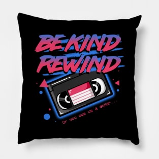 Be Kind Rewind Pillow