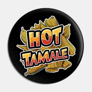 Mexican Faovrite Food hot tamale Pin