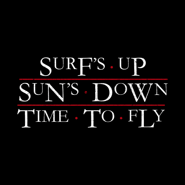 Surf's up, Sun's down, Time to fly by BOEC Gear