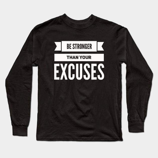 Be Stronger Than Your Excuses T-Shirt Positive Motivational Be Stronger Than Your Excuses T-Shirt Positive Motivational