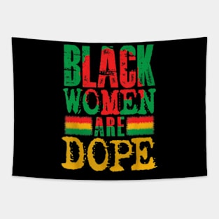 Black Women Are Dope History Month Pride African American Tapestry