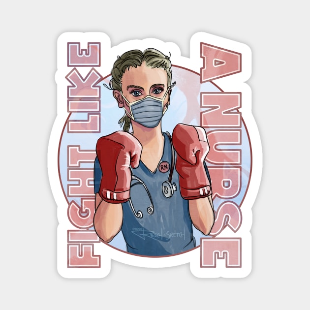 Fight Like A Nurse Magnet by Dustin Resch