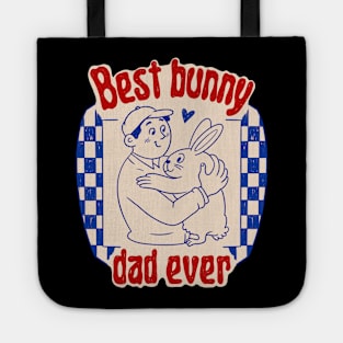 Best Bunny Dad Ever Tote