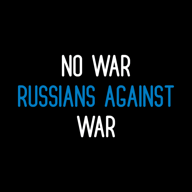 No war - russians against war by d o r r i a n