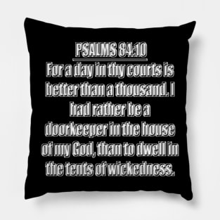 Psalm 84:10 KJV Pillow