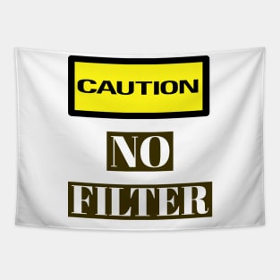 CAUTION No Filter Meme Tapestry