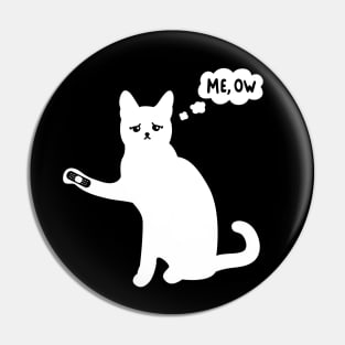 Cat Me, Ow - Sad Hurt Kitty Kitten Meow Pin