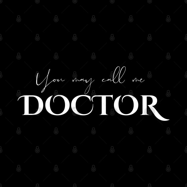 You May Call Me Doctor wh by WildScience