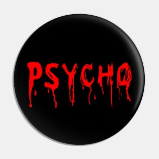 Psycho Bloody Horror Pin