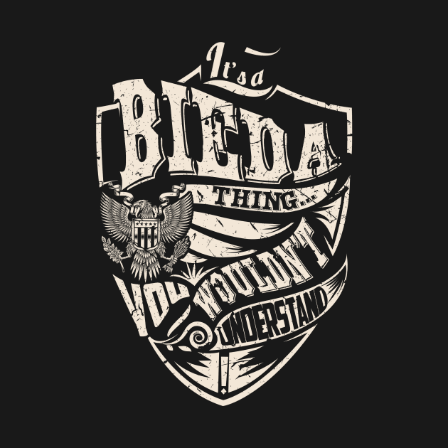 It's a BIEDA Thing by thenameshirts