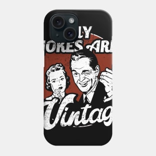 Dad Jokes My Jokes Are Vintage Funny Phone Case