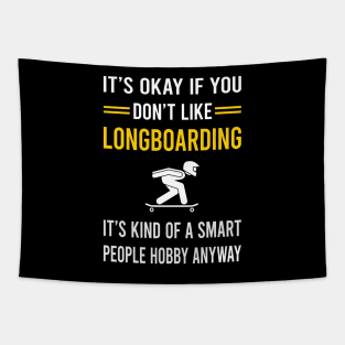 Smart People Hobby Longboarding Longboard Longboarder Tapestry