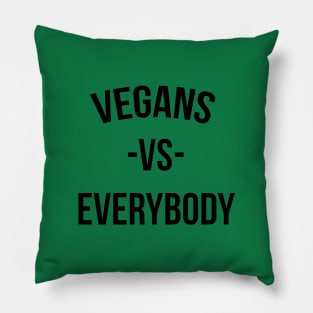 Vegans vs Everybody Pillow