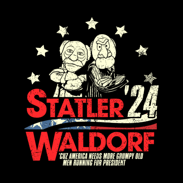 Statler and Waldorf For President 2024 by kyoiwatcher223