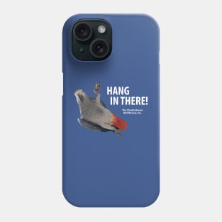 CB Hang in There Phone Case