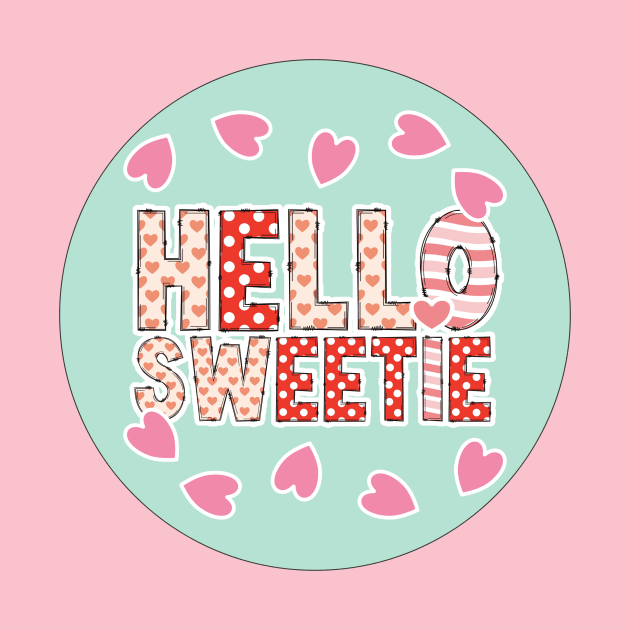 Hello Sweetie my Valentine by Nice Surprise