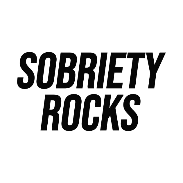 Sobriety Rocks by Riel