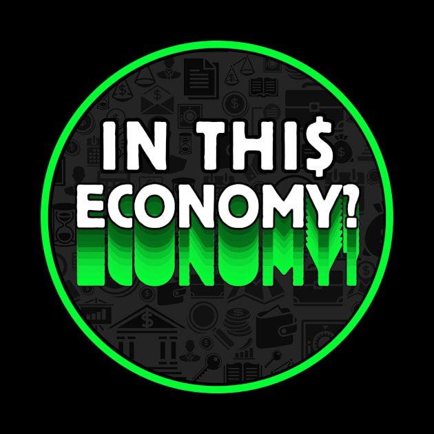 In This Economy? by Popish Culture