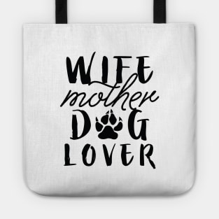 Wife Mother Dog Lover Tote