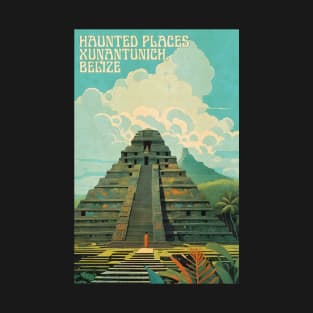 Haunted Places Xunantunich Belize T-Shirt