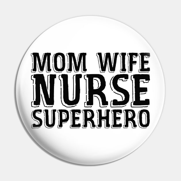 Mom Wife Nurse Superhero Pin by zellaarts