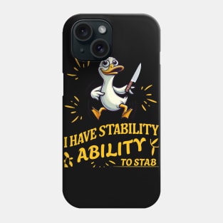 I Have Stability Phone Case