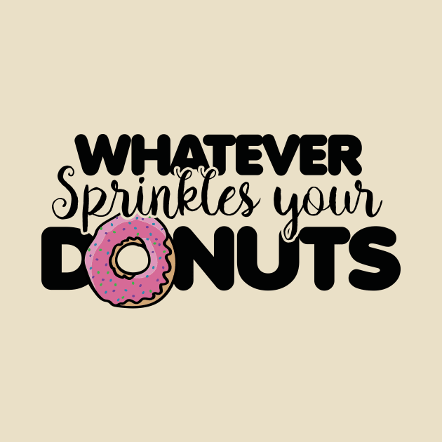 Whatever Sprinkles your Donuts by bubbsnugg