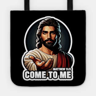 Matthew 11:28 Come To Me I Will Give You Rest Tote