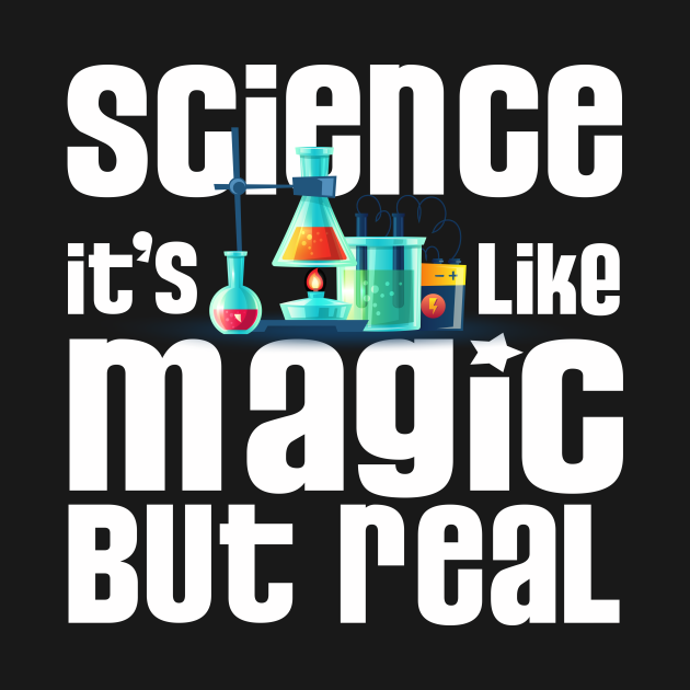Science It's Like Magic But Real | Atom | Bio | Chemistry - Science Its ...