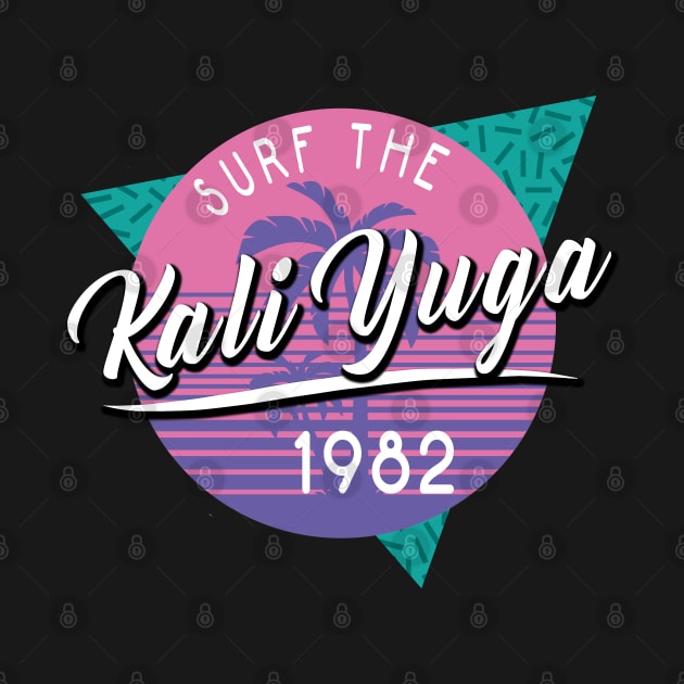 Surf The Kali Yuga by ShirtFace