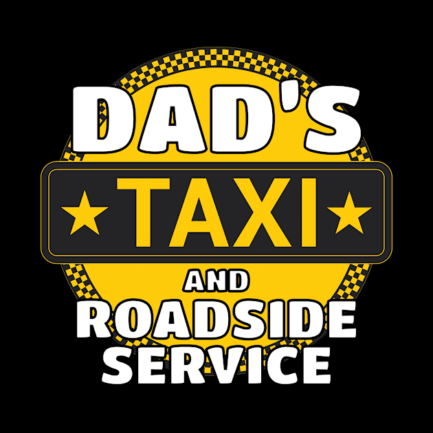 Mens Dad's Taxi Cab Roadside Service Funny Dad Joke by Tracy