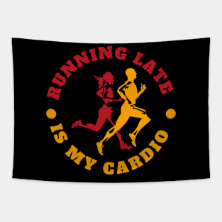 Running late is my cardio workout phrase Tapestry